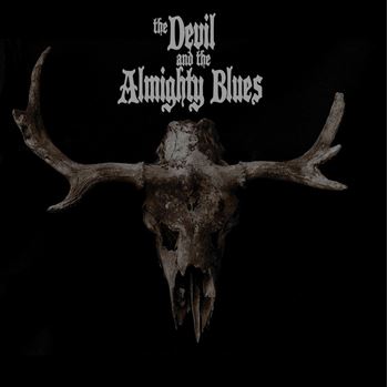 The Devil And The Almighty Blues