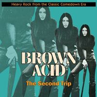Brown Acid: The Second Trip