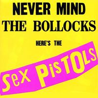 Never Mind The Bollocks, Here's The Sex Pistols