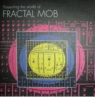 Presenting The World Of Fractal Mob