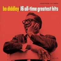 Bo Diddley's 16 All-Time Greatest Hits(RSD 2018)
