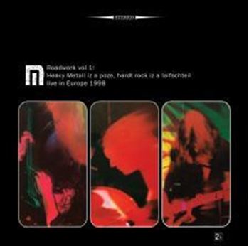 Roadwork Vol 1: Heavy Metal Iz A Poze, Hardt Rock Iz A Laifschteil - Live In Europe 1998