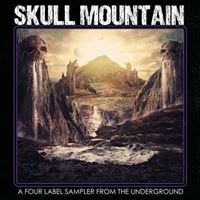 Skull Mountain - A 4 Label Sampler From The Underground 