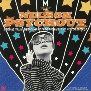 Nelson Psychout - Original Library Music From The Vaults Of Nelson Records