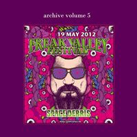 Archive Volume 5 - Live at Freak Valley Festival 