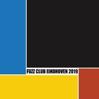 Festival Compilation (Fuzz Club Eindhoven 2018)