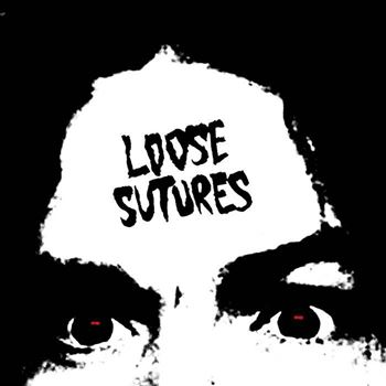 Loose Sutures