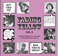 Fading Yellow Vol 3 (22 Shiny Jewels Of US Pop-Sike & Other Delights 1965-69)