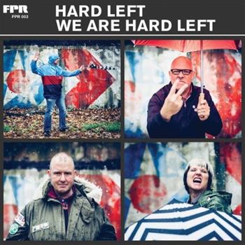 We Are Hard Left