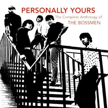 Personally Yours: The Complete Anthology Of The Bossmen