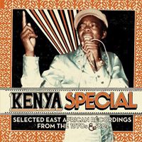 Kenya Special (Selected East African Recordings From The 1970s & '80s)