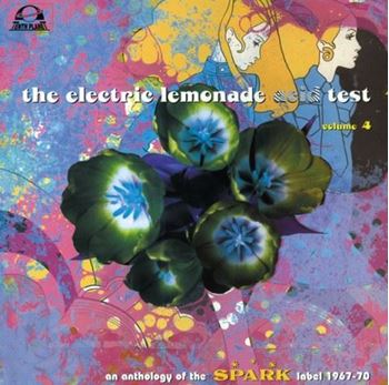 The Electric Lemonade Acid Test Volume 4 (An Anthology Of The Spark Label 1967-1970)