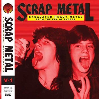 Scrap Metal: Volume 1 (Excavated Heavy Metal From The Era Of Excess)