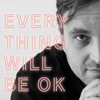 Everything Will Be OK