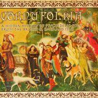Cornufolkia: A Hidden History Of Psychedelic-Folk From The British & Emerald Isles