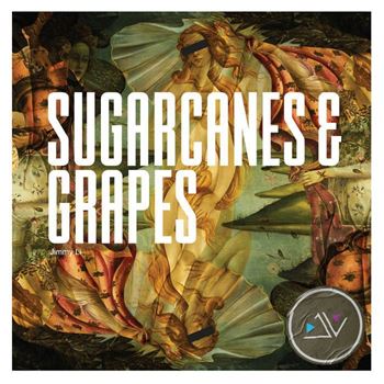 Sugarcanes and Grapes