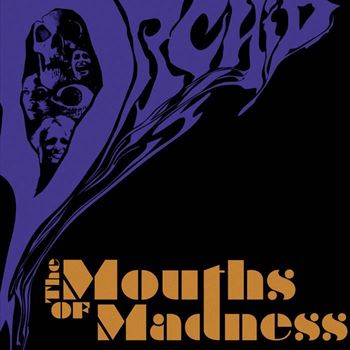 The Mouths Of Madness (reissue)