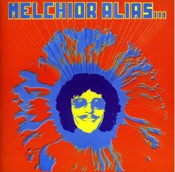 Melchior Alias...