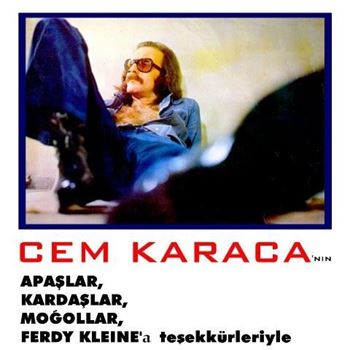 Cem Karaca'nın Apaşlar, Kardaşlar, Moğollar Ve Ferdy Klein'a Teşekkürleriyle