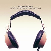 Godzilla’s / Eatin’ Dust + 4