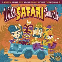 Wild Safari Sounds - Exotic Beats And Vocal Groups